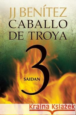 Caballo de Troya 3. Saidán (Ne) Benítez, Juan José 9786070709562 Planeta - książka