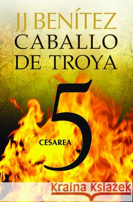Caballo de Troya 5. Cesarea (Ne) Benítez, Juan José 9786070709609 Planeta - książka