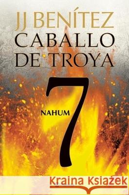 Caballo de Troya 7. Nahum (Ne) Benítez, Juan José 9786070709616 Planeta - książka