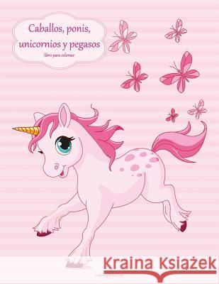 Caballos, ponis, unicornios y pegasos libro para colorear 1 Snels, Nick 9781983566608 Createspace Independent Publishing Platform - książka
