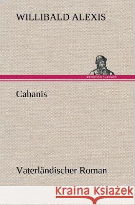 Cabanis Alexis, Willibald 9783847241997 TREDITION CLASSICS - książka