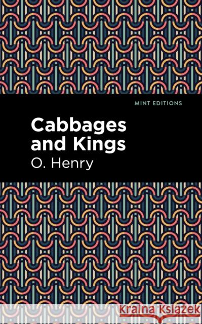 Cabbages and Kings O. Henry Mint Editions 9781513269931 Mint Editions - książka