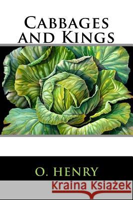 Cabbages and Kings O. Henry 9781536883992 Createspace Independent Publishing Platform - książka