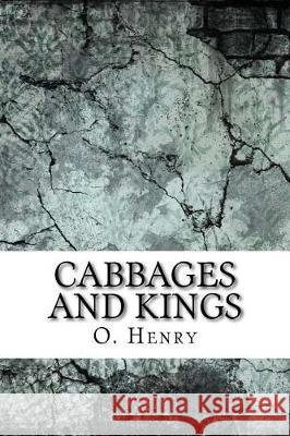 Cabbages and Kings O. Henry 9781974201488 Createspace Independent Publishing Platform - książka