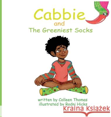 Cabbie and The Greeniest Socks Colleen G. Thomas 9780578320038 Colleen Grace Publishing - książka