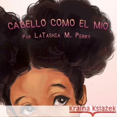 Cabello Como El Mio Latashia M Perry 9781736638705 G Publishing - książka