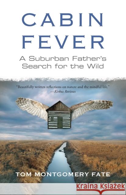 Cabin Fever Fate, Tom Montgomery 9780807000984 Beacon Press - książka