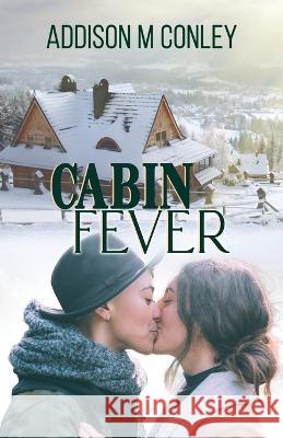 Cabin Fever Addison M. Conley 9781915009302 Butterworth Books - książka