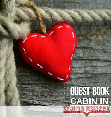 Cabin in The Mountains Guest Book Create Publication 9781956259254 Createpublication - książka