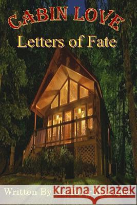 Cabin Love/ Letters of fate Warren, Latoya Monique 9780692094204 Everdomo Publishing - książka