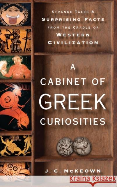 Cabinet of Greek Curiosities C McKeown, J. C. 9780199982103  - książka