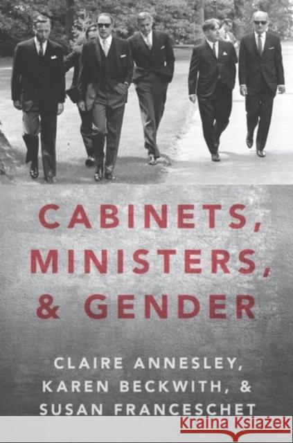 Cabinets, Ministers, and Gender Claire Annesley Karen Beckwith Susan Franceschet 9780190069001 Oxford University Press, USA - książka