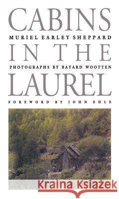 Cabins in the Laurel Muriel Earley Sheppard Bayard Wootten John Ehle 9780807843284 University of North Carolina Press - książka