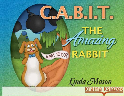 C.A.B.I.T. The Amazing Rabbit Mason, Linda 9781986535779 Taylor and Seale Publishers - książka