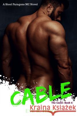 Cable: A Steel Paragons MC Novel Eve R. Hart 9781071116692 Independently Published - książka