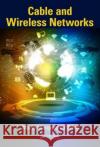 Cable and Wireless Networks: Theory and Practice Mario Marques D 9781498746816 CRC Press