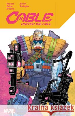 Cable: United We Fall Fabian Nicieza 9781302957452 Marvel Universe - książka