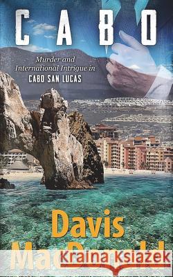 Cabo Davis MacDonald 9780692980804 Davis MacDonald Company - książka