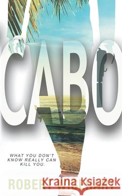Cabo: A PI Series Robert Wisehart 9781685496678 Rough Edges Press - książka