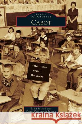 Cabot Mike Polston, Debra Carrington Polston 9781531661373 Arcadia Publishing Library Editions - książka