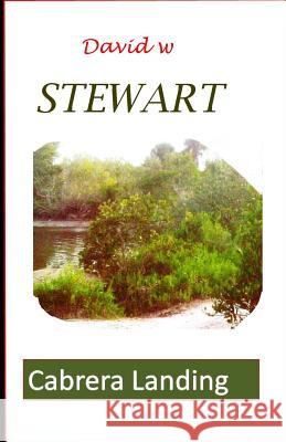 Cabrera Landing David W. Stewart 9781482696097 Createspace - książka