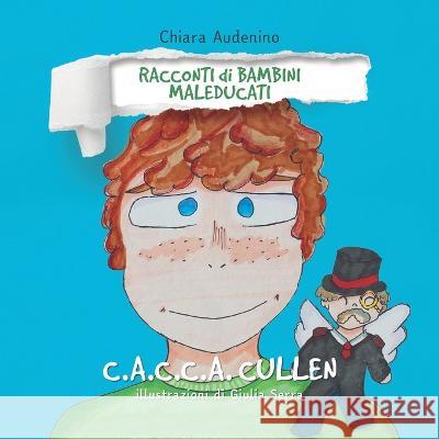 C.A.C.C.A. Cullen Chiara Audenino   9798433874183 Independently Published - książka