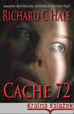 Cache 72: A Jaxon Jennings Novel Richard C. Hale 9781492150954 Createspace - książka