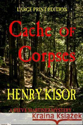 Cache of Corpses: Large Print Henry Kisor 9781511603072 Createspace - książka