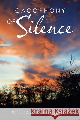 Cacophony of Silence William Flewelling 9781665510448 Authorhouse - książka