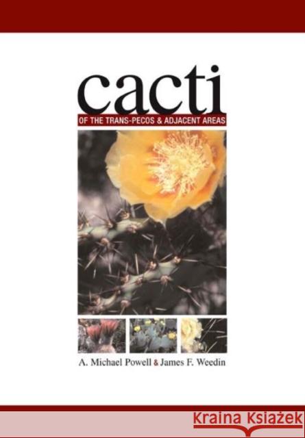Cacti of the Trans-Pecos & Adjacent Areas Powell, A. Michael 9780896725317 Texas Tech University Press - książka