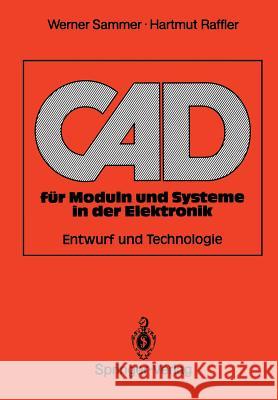 CAD Für Moduln Und Systeme in Der Elektronik: Entwurf Und Technologie Sammer, Werner 9783540513025 Springer - książka