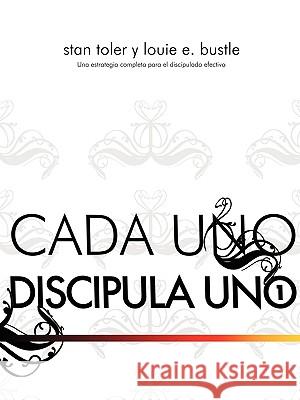 CADA UNO DISCIPULO UNO (Spanish: Each One Disciple One) Toler, Stan 9781563444791 Casa Nazarena de Publicaciones - książka
