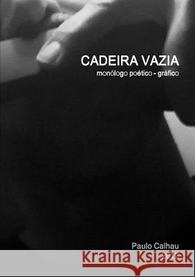 Cadeira Vazia Paulo Calhau 9781326595098 Lulu.com - książka