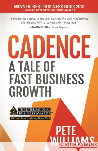 Cadence: A Tale of Fast Business Growth Pete Williams 9781600379703 Morgan James Publishing - książka