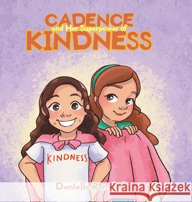 Cadence and Her Superpower of Kindness Danielle Ramdial 9781640886940 Trilogy Christian Publishing - książka