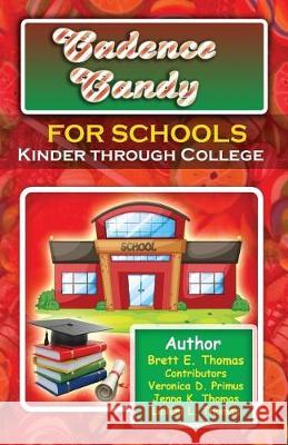 Cadence Candy for Schools: Kinder through College Thomas, Leilani L. 9781975723903 Createspace Independent Publishing Platform - książka