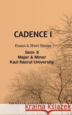 Cadence I: Essays and Stories Dr Basak, Acharjya 9798897771806 Notion Press - książka