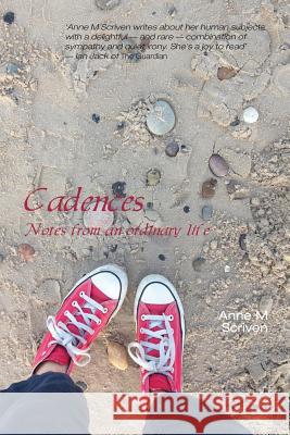 Cadences: Notes from an Ordinary Life Anne M. Scriven 9781849211680 Kennedy & Boyd - książka