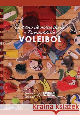 Caderno de notas para o Treinador de Voleibol Notebook, Wanceulen 9781979020985 Createspace Independent Publishing Platform - książka