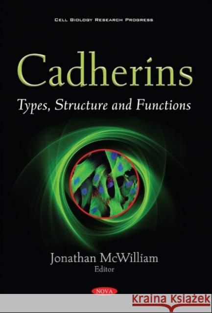 Cadherins: Types, Structure and Functions Jonathan McWilliam   9781536180770 Nova Science Publishers Inc - książka