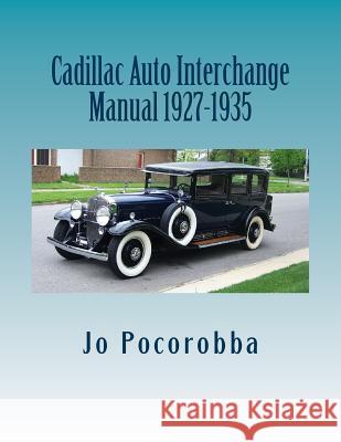 Cadillac Auto Part Interchange Manual 1927-1935 Jo Pocorobba 9781535129381 Createspace Independent Publishing Platform - książka