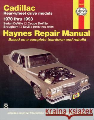 Cadillac Rear Wheel Drive Automotive Repair Manual: 1970-1993 Haynes Publishing                        Haynes Automobile Repair Manuals         Jon Lacourse 9781563921650 Haynes Publications - książka