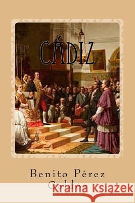 Cadiz Anton Riva Benito Pere 9781537757377 Createspace Independent Publishing Platform - książka