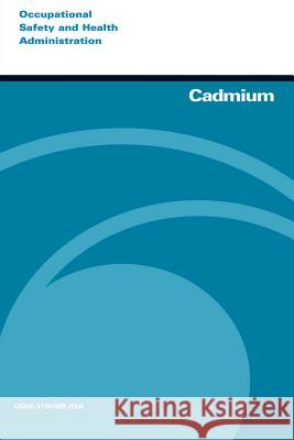 Cadmium U. S. Department of Labor Occupational Safety and Administration 9781496186751 Createspace - książka