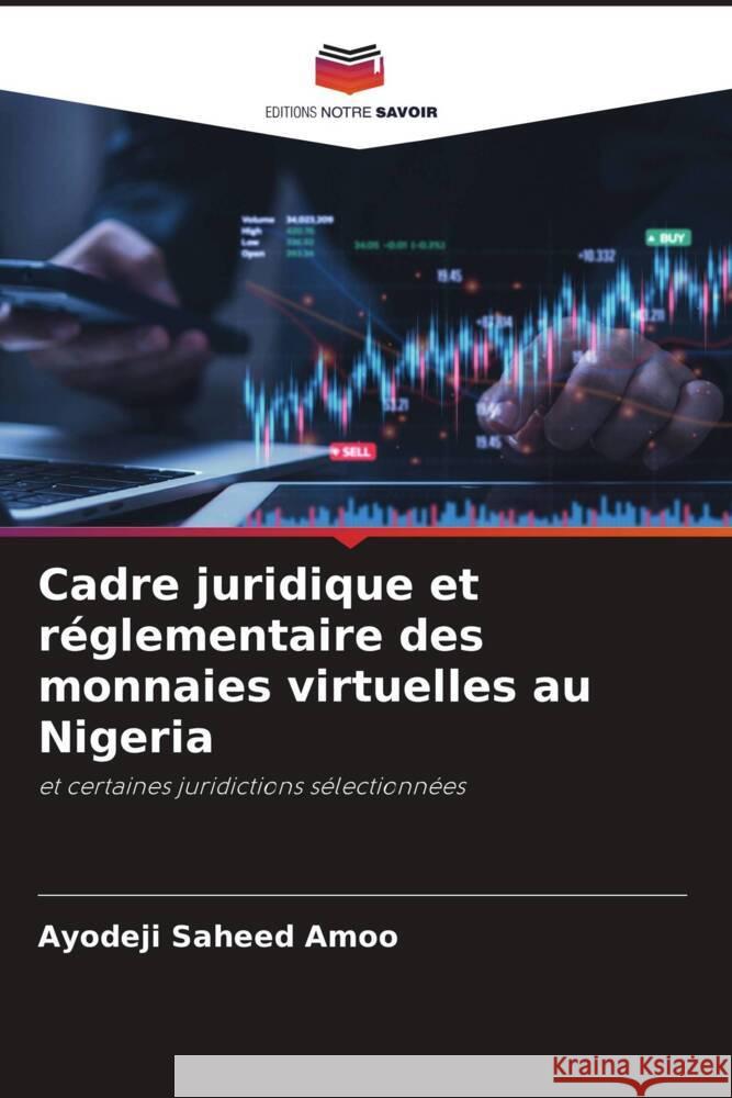 Cadre juridique et réglementaire des monnaies virtuelles au Nigeria Amoo, Ayodeji Saheed 9786205410899 Editions Notre Savoir - książka