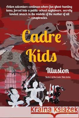 Cadre Kids: Illusion Mary Mulligan 9781735295428 K&c Publishing LLC - książka