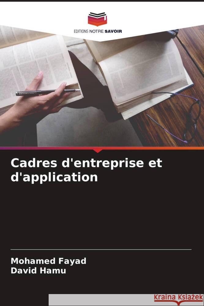 Cadres d'entreprise et d'application Fayad, Mohamed, Hamu, David 9786204621111 Editions Notre Savoir - książka