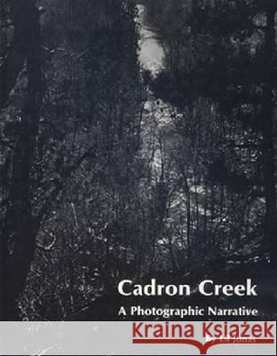 Cadron Creek (C) Lil Junas Jil Junas Lil Os 9780912456058 University of Arkansas Press - książka