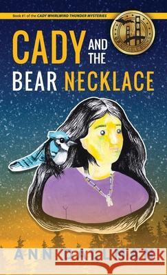 Cady and the Bear Necklace: A Cady Whirlwind Thunder Mystery, 2nd Ed. Ann Dallman 9781615996490 Modern History Press - książka