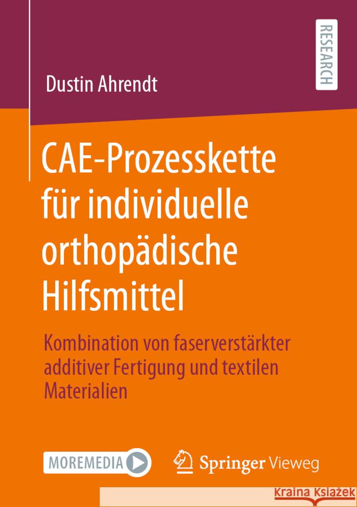 Cae-Prozesskette Für Individuelle Orthopädische Hilfsmittel: Kombination Von Faserverstärkter Additiver Fertigung Und Textilen Materialien Ahrendt, Dustin 9783658372446 Springer Fachmedien Wiesbaden - książka
